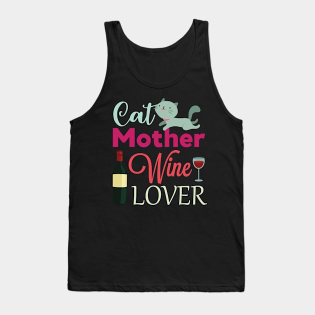 Cat Mother Wine Lover Funny Pet Mom Wine Tank Top by GDLife